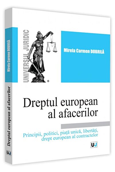 Universul Juridic Dreptul european al afacerilor - Mirela Carmen Dobrila