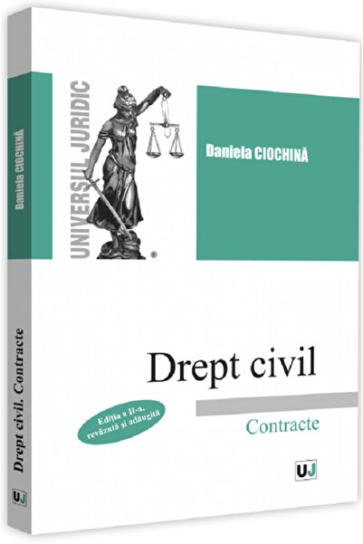 Universul Juridic Drept civil. Contracte. Ed.2 - Daniela Ciochina