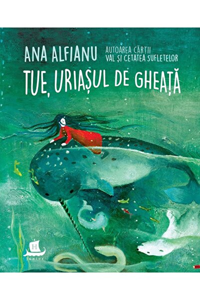 Humanitas Tue, uriasul de gheata - Ana Alfianu