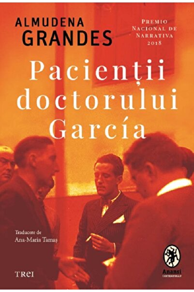 Trei Pacientii doctorului Garcia - Almudena Grandes