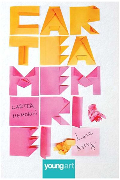 Grupul Editorial Art Cartea memoriei - Lara Avery