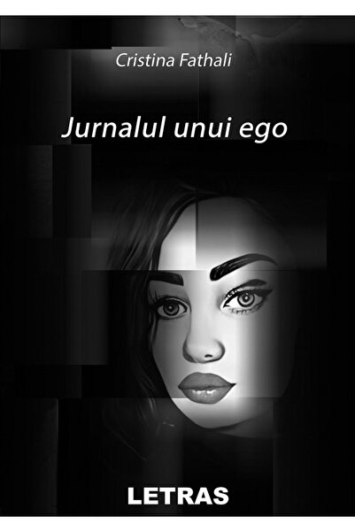 Letras Jurnalul unui ego - Cristina Fathali