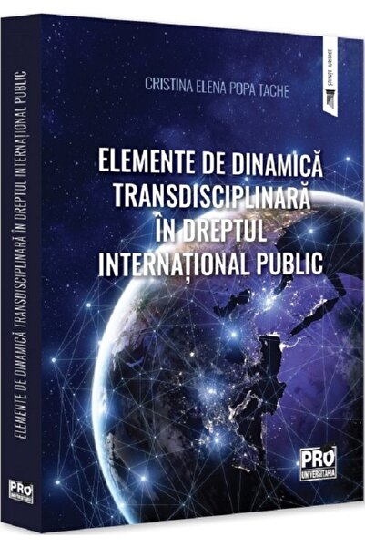 Pro Universitaria Elemente de dinamica transdisciplinara in dreptul internati...