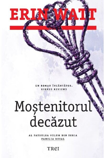 Trei Mostenitorul decazut - Erin Watt