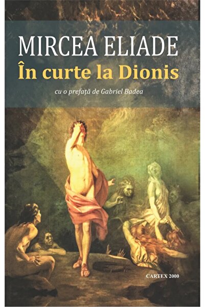 Cartex In curte la Dionis - Mircea Eliade