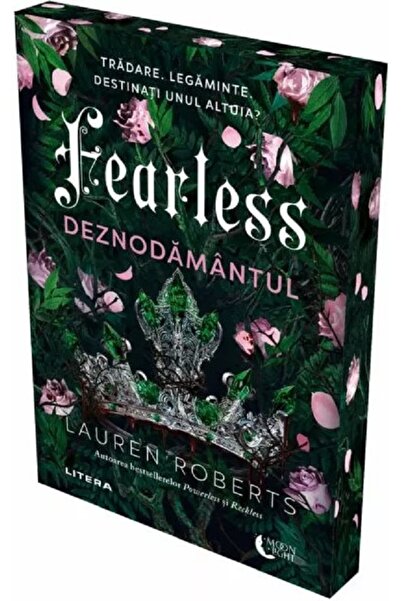 Litera Fearless. Deznodamantul. Seria Powerless - Lauren Roberts