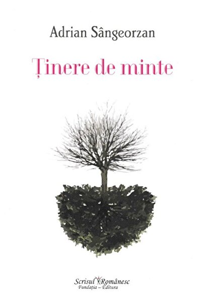 SCRISUL ROMANESC Tinere de minte. The Span of Memory - Adrian Sangeorzan