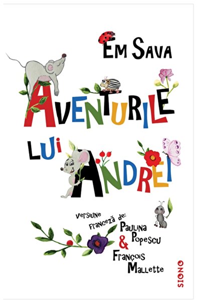 SIONO Aventurile lui Andrei - Em Sava, Paulina Popescu, Francois Mallette