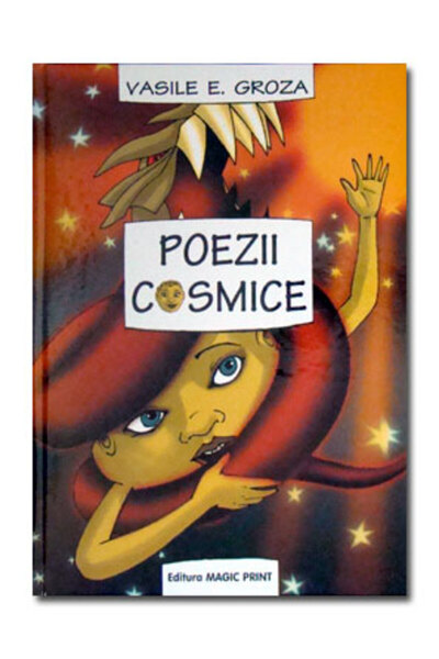 MAGIC PRINT Poezii cosmice - Vasile E. Groza