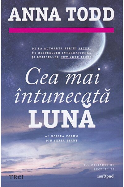 Trei Cea mai intunecata luna - Anna Todd