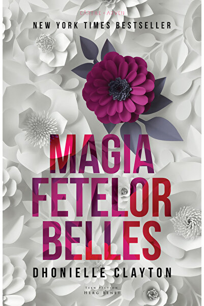 HERG BENET Magia fetelor Belles - Dhonielle Clayton