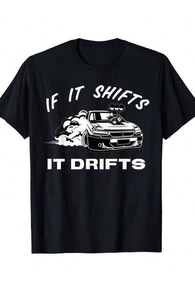 25W Men's Drift Graphic T-Shirt - "If Shifts, It Drifts" Design, Comfortable ...