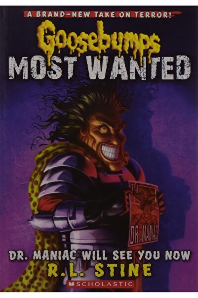 Scholastic Goosebumps Most Wanted#05 Dr. Maniac Will See You Now by R L Stine