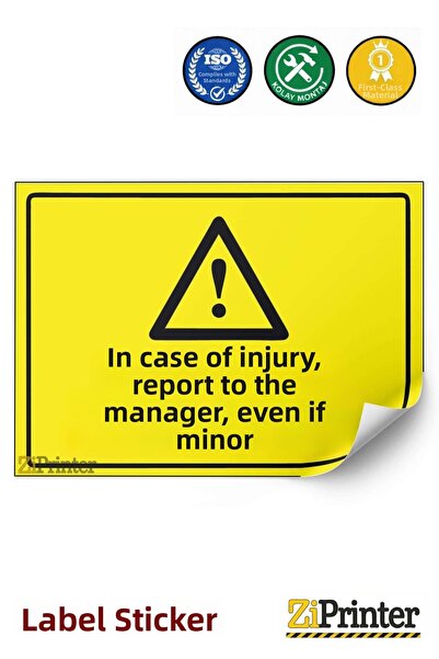 ZiPrinter In Case of Injury, Inform the Head, Even if Minor Is the Sign, Isg ...