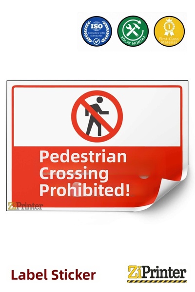 ZiPrinter Pedestrian Crossing Prohibited! Isg Warning Sign Sticker 15X21 cm