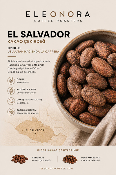 Eleonora Coffee Roasters 100gr El Salvador Organik Criollo Çiğ Kakao Çekirdeği