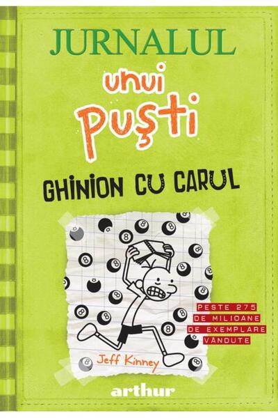 Editura Arthur Jurnalul unui puşti 8. Ghinion cu carul