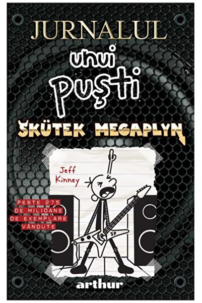 Editura Arthur Jurnalul unui puști 17: Skütek Megaplyn