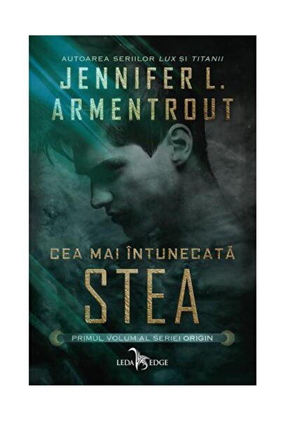 Editura Leda Cea mai intunecata stea (volumul 1 din seria Origi
