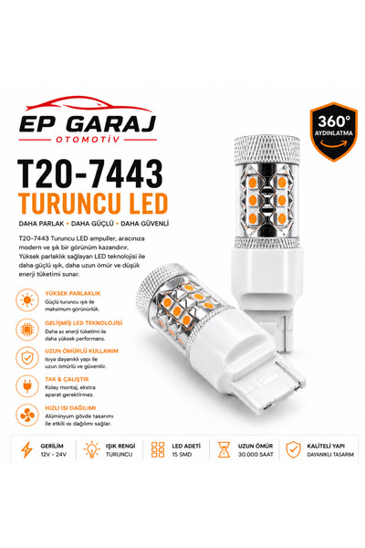 EP GARAJ OTOMOTİV ÜNİVERSAL T20-7443 Turuncu LED Ampul – Güçlü Sinyal ve Şık ...