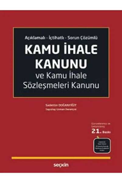 Seçkin Yayıncılık Kamu İhale Kanunu ve Kamu İhale Sözleşmeleri Kanunu Sadetti...