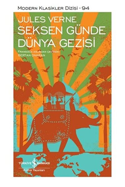 TÜRKİYE İŞ BANKASI KÜLTÜR YAYINLARI Seksen Günde Dünya Gezisi - Modern Klasik...