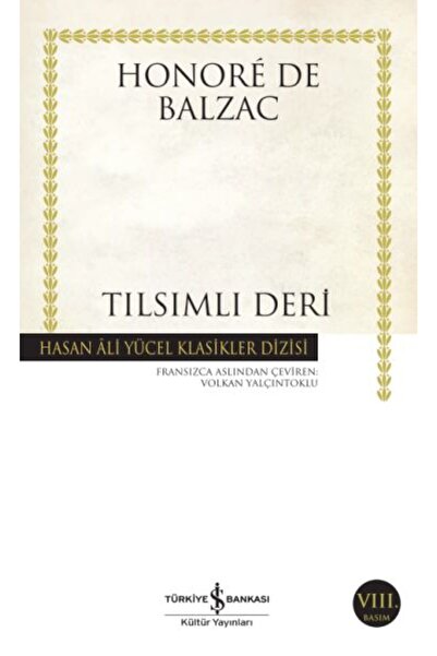 TÜRKİYE İŞ BANKASI KÜLTÜR YAYINLARI Tılsımlı Deri - Hasan Ali Yücel Klasikleri