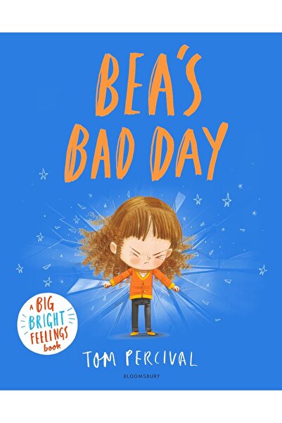 Bloomsbury Bea's Bad Day: A Big Bright Feelings Book