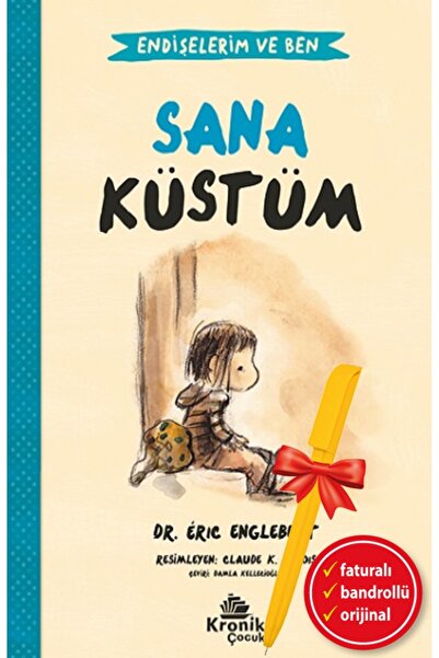 Kronik Kitap Alfa Kalem-Sana Küstüm - Endişelerim ve Ben (Eric Englebert)Çocu...