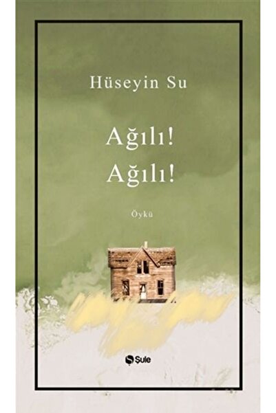 Şule Yayınları Ağılı! Ağılı!