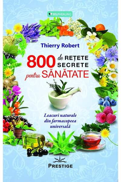 Editura Prestige 800 de retete secrete pentru sanatate