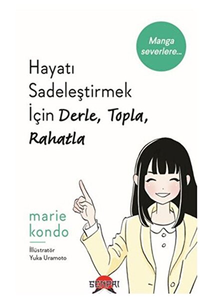 Senpai Hayatı Sadeleştirmek İçin Derle, Topla, Rahatla