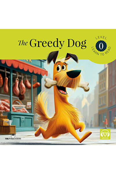 MK Publications The Greedy Dog Starter – Starter – Level 0 - İngilizce Hikaye