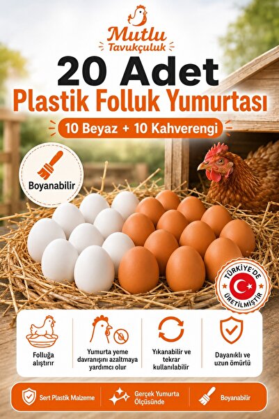 MUTLU TAVUKÇULUK Yapay Tavuk Yumurtası 20’li Paket 10 Beyaz 10 Kahverengi Pla...