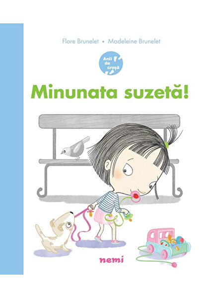 Editura Nemira Minunata Suzeta!, Madeleine Brunelet, Flore Brunelet - Editura...