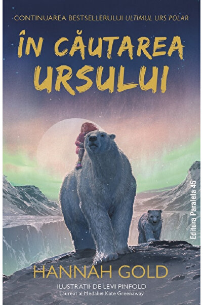Editura Paralela 45 In Search of the Bear, Hannah Gold - Paralela 45 Publishi...
