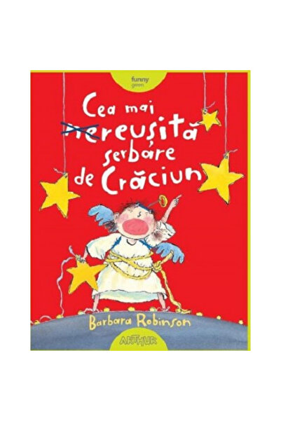 Editura Art The Best Christmas Pageant Ever, Barbara Robinson - Art Publishin...