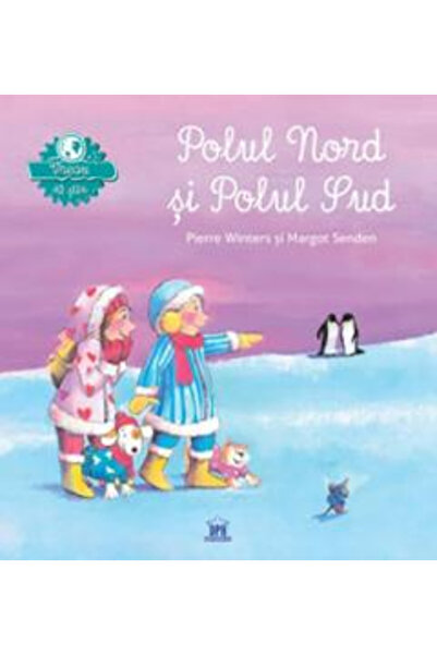 Editura DPH I Want to Know. The North Pole and the South Pole, Pierre Winters...