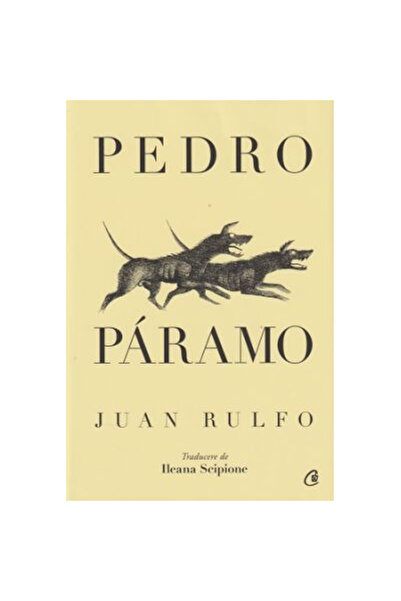 Editura Curtea Veche Pedro Páramo, Juan Rulfo - Curtea Veche Publishing House