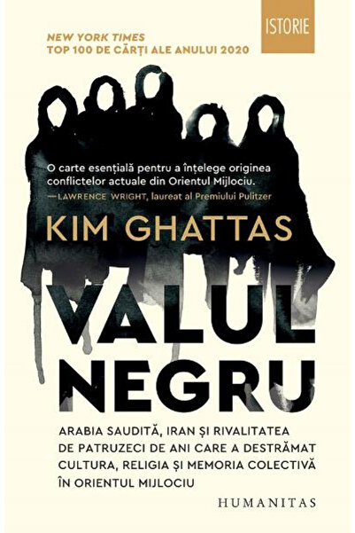 Editura Humanitas Valul Negru, Kim Ghattas - Editura Humanitas