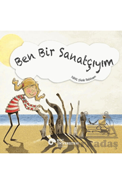 Koç Üniversitesi Yayınları Ben Bir Sanatçıyım