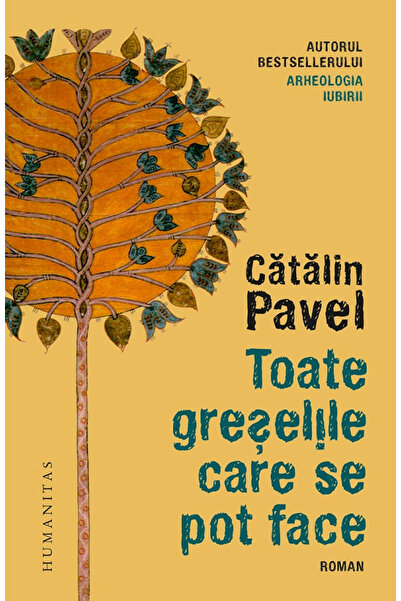 Editura Humanitas All the Mistakes That Can Be Made, Catalin Pavel - Humanita...
