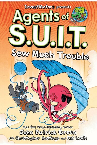 First Second Investigators: Agents of S.U.I.T.: Sew Much Trouble
