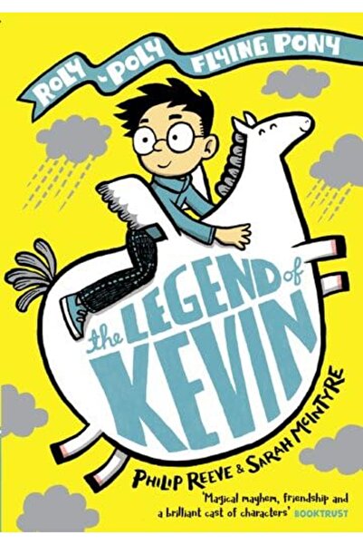 OXFORD UNIVERSITY PRESS The Legend of Kevin: A Roly-Poly Flying Pony Adventure