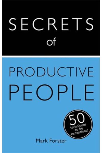 Hachette Secrets Of Productive People 5 Techniques To Get Things Done Teach Y...