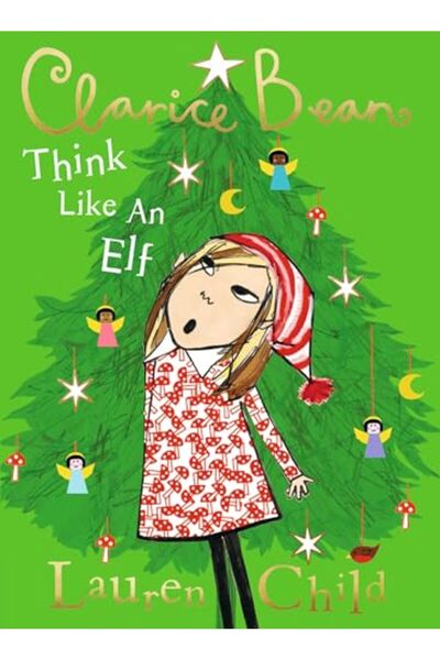 Candlewick Press,U.S. Clarice Bean Think Like An Elf
