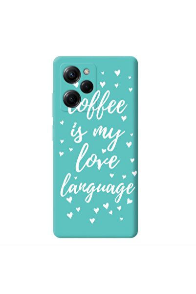 Other Xiaomi Poco X5 Pro Coffe is my love language Turquoise Colored Silicone...