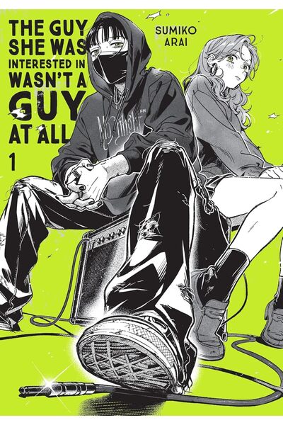 Yen Press The Guy She Was Interested In Wasn't a Guy at All, Vol. 1
