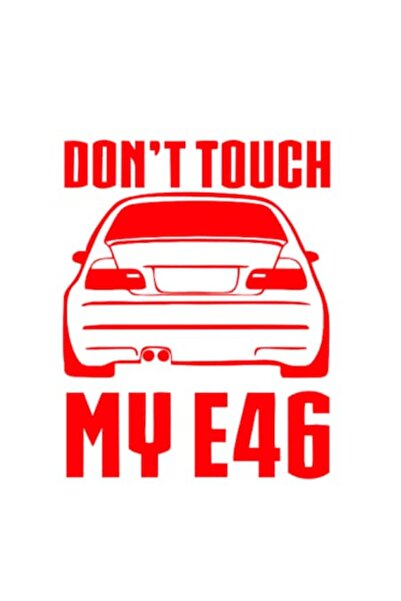 OEM Autocolant decorativ auto  "Nu-mi atinge E46-ul ", 10cm, Roșu
