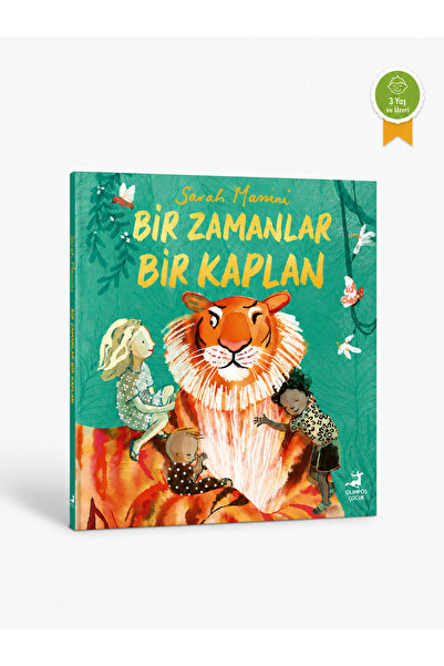 OLİMPOS ÇOCUK Bir Zamanlar Bir Kaplan - Sarah Massini (+3 Yaş Renkli Hikaye K...